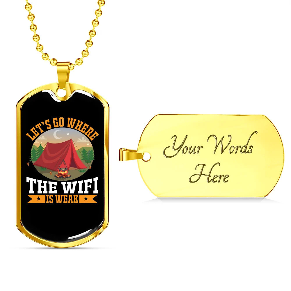 Camper Necklace Weak WiFi Personalized Engraved Gold Dog Tag Necklace Custom Na